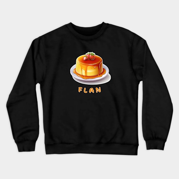 Flan | World cuisine | Dessert Crewneck Sweatshirt by ILSOL